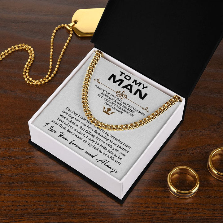 To My Man | I found my missing piece meeting you was fate - Cuban Link Chain