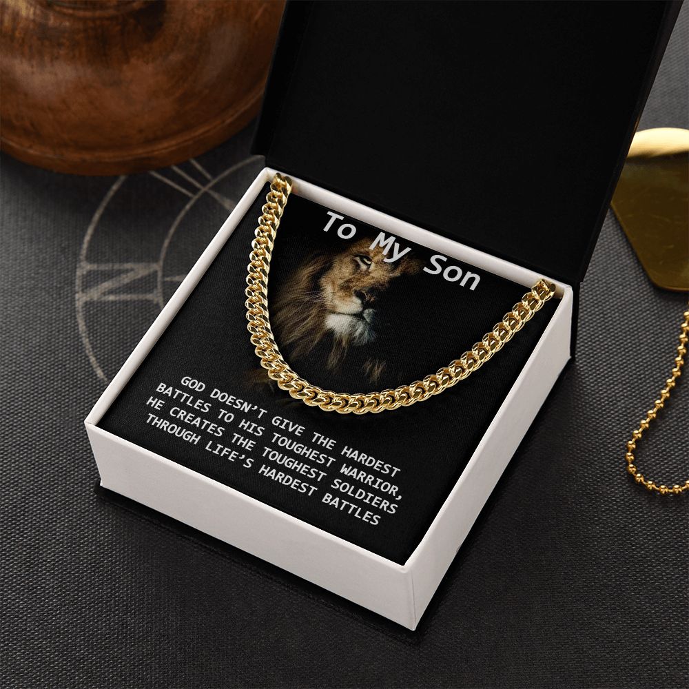 To My Son | God creates the toughest soldiers - Cuban Link Chain