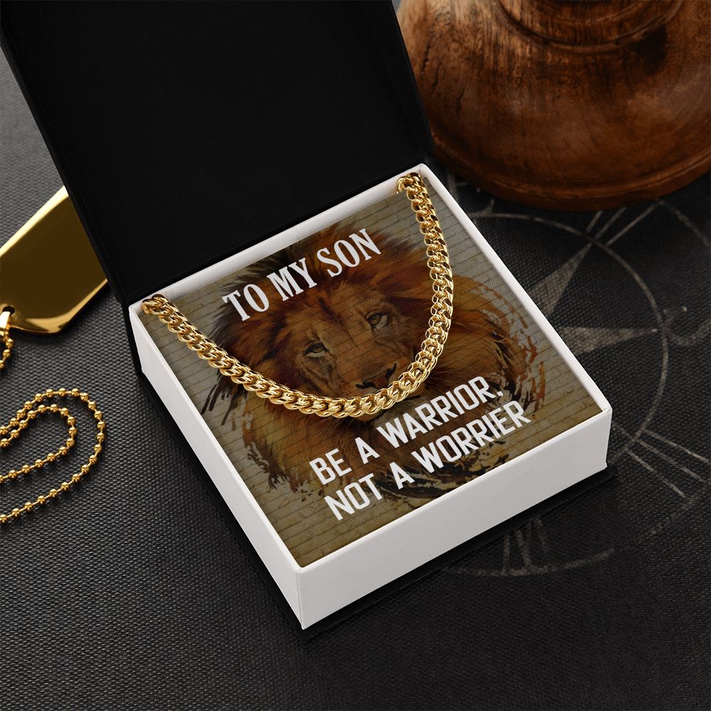 To My Son | Be a Warrior, Not a Worrier - Cuban Link Chain