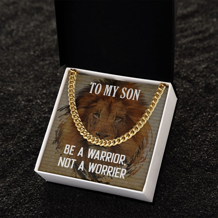 To My Son | Be a Warrior, Not a Worrier - Cuban Link Chain