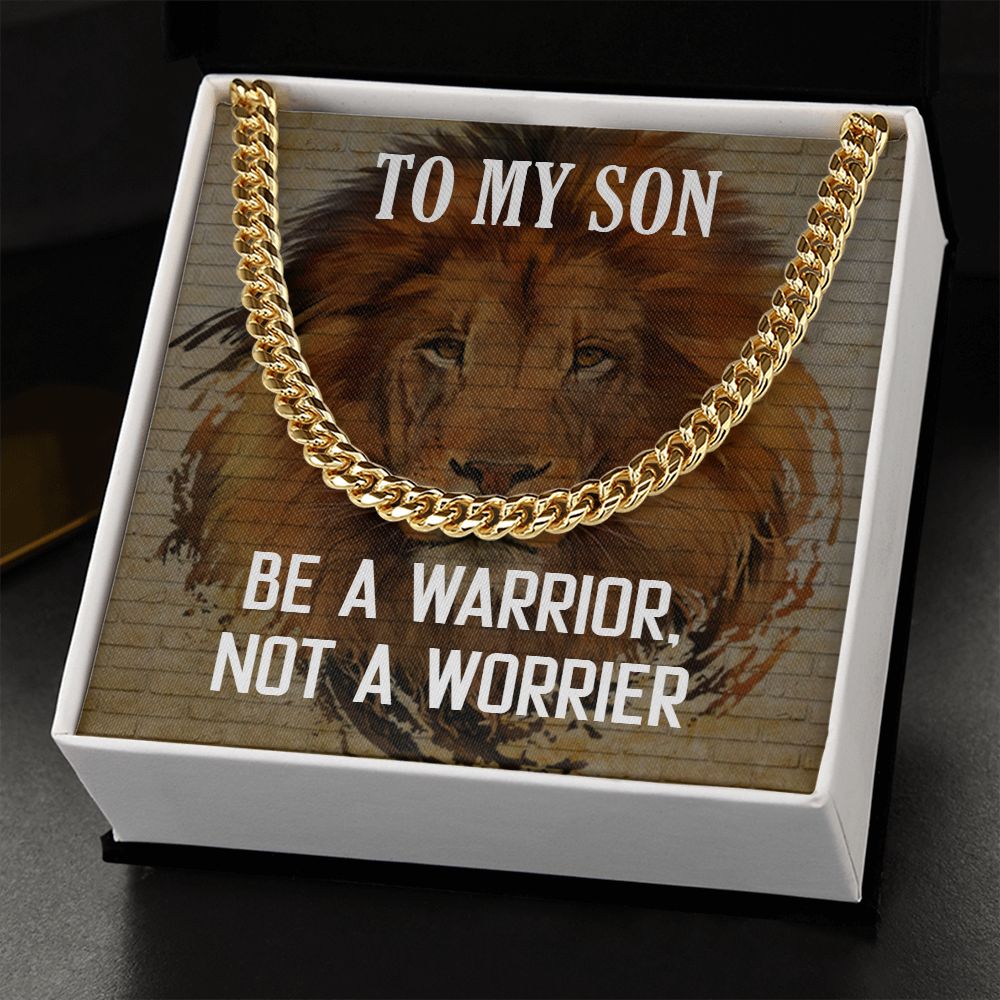 To My Son | Be a Warrior, Not a Worrier - Cuban Link Chain