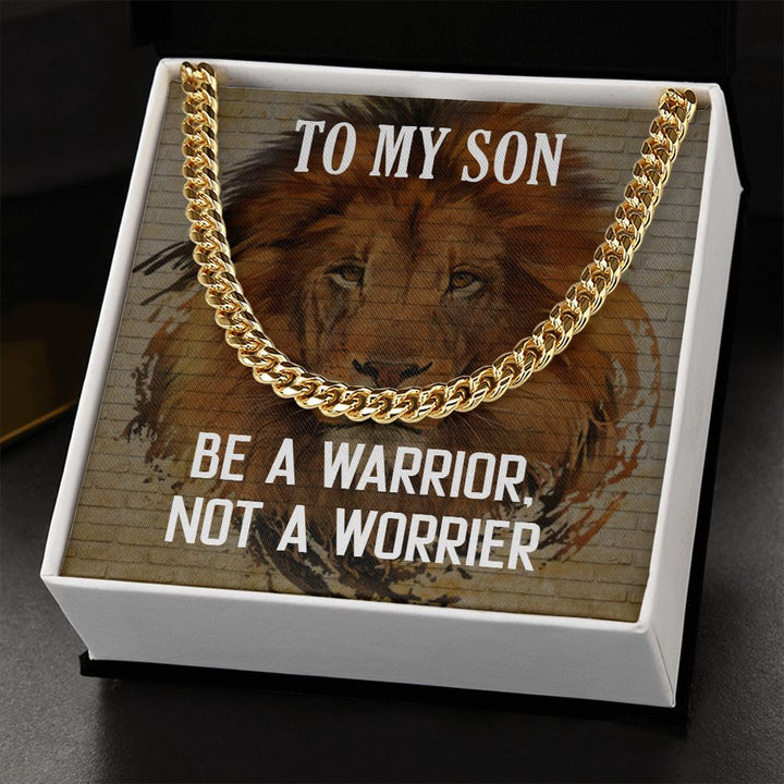 To My Son | Be a Warrior, Not a Worrier - Cuban Link Chain