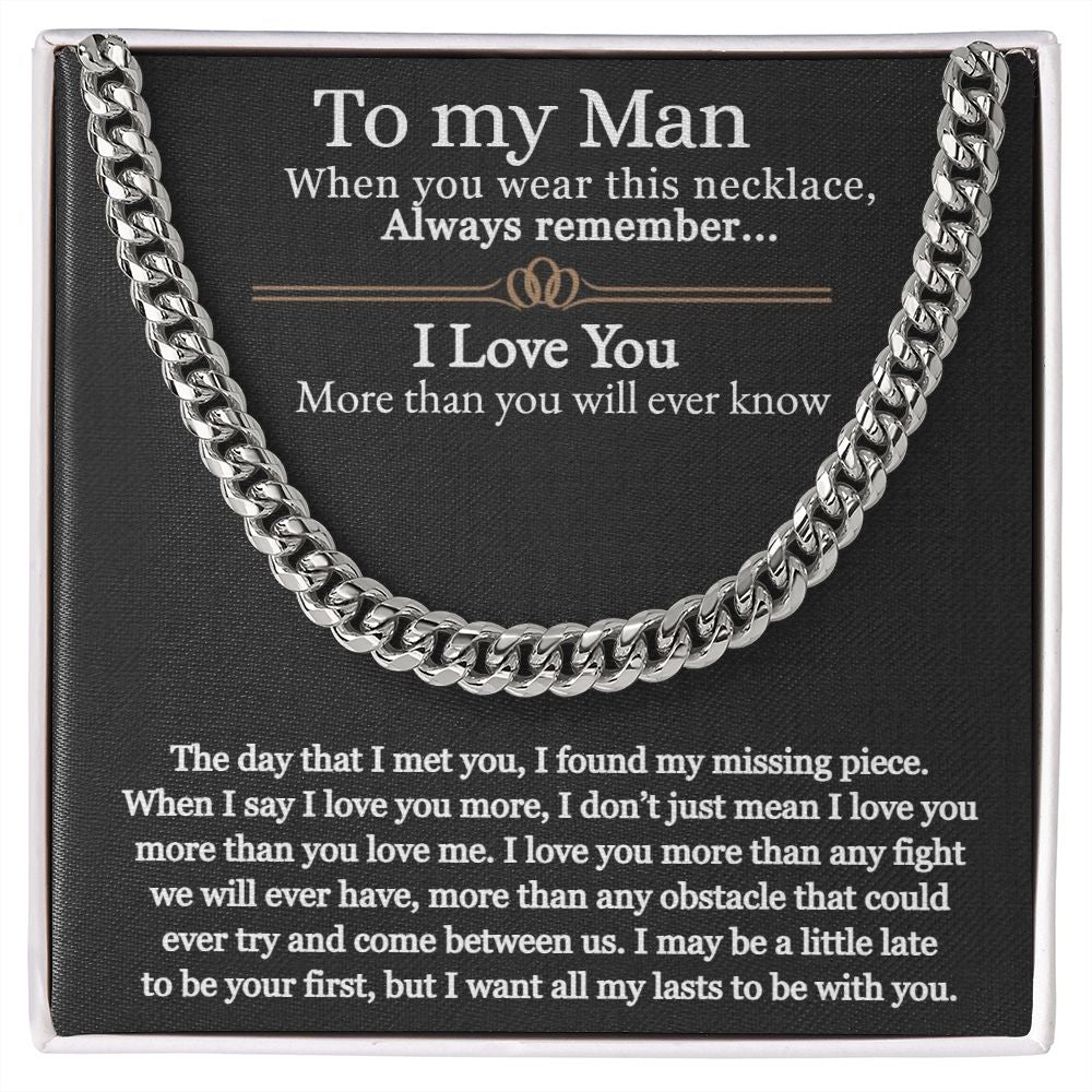 To My Man | I love you more than you will ever know - Cuban Link Chain