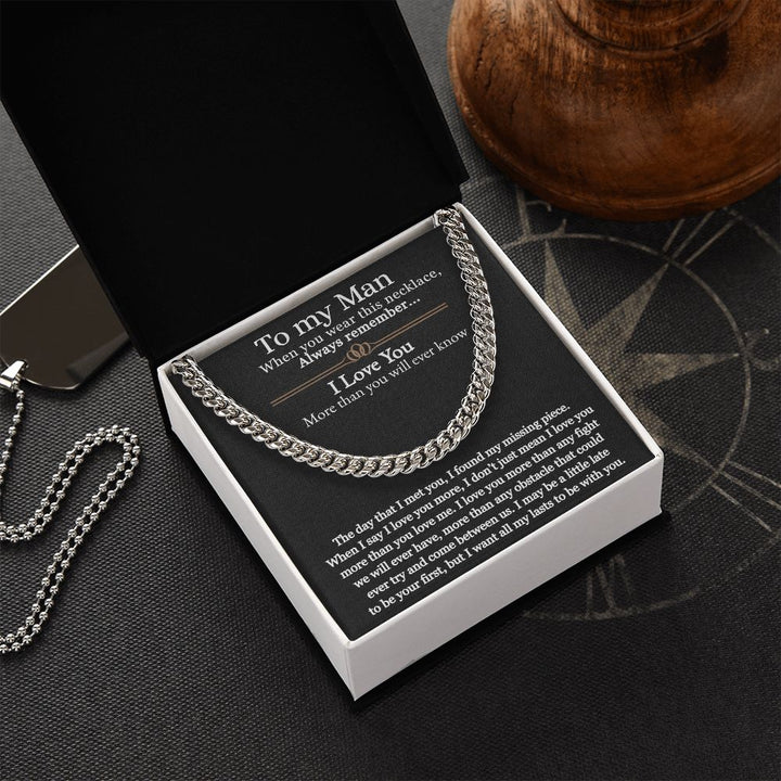 To My Man | I love you more than you will ever know - Cuban Link Chain