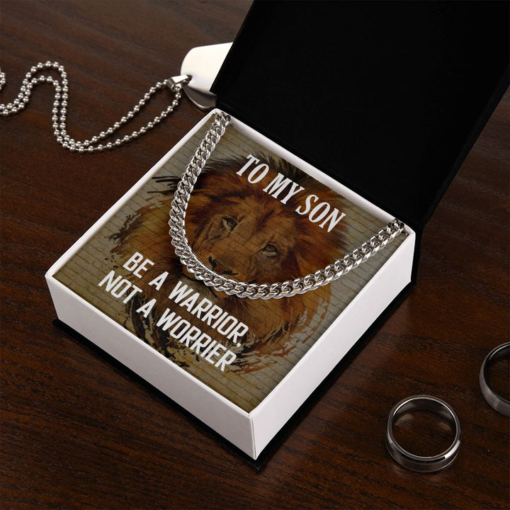 To My Son | Be a Warrior, Not a Worrier - Cuban Link Chain