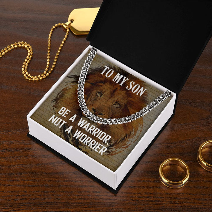 To My Son | Be a Warrior, Not a Worrier - Cuban Link Chain