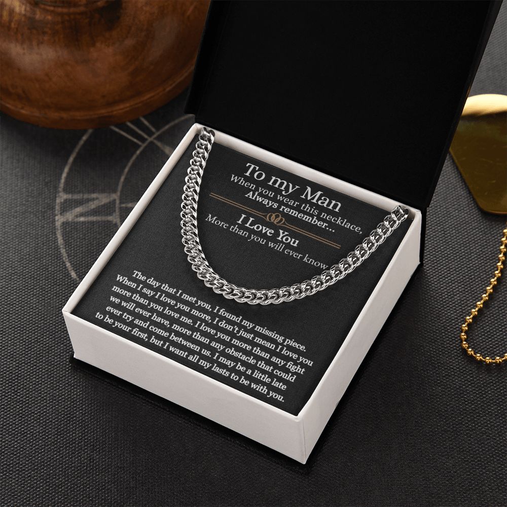 To My Man | I love you more than you will ever know - Cuban Link Chain