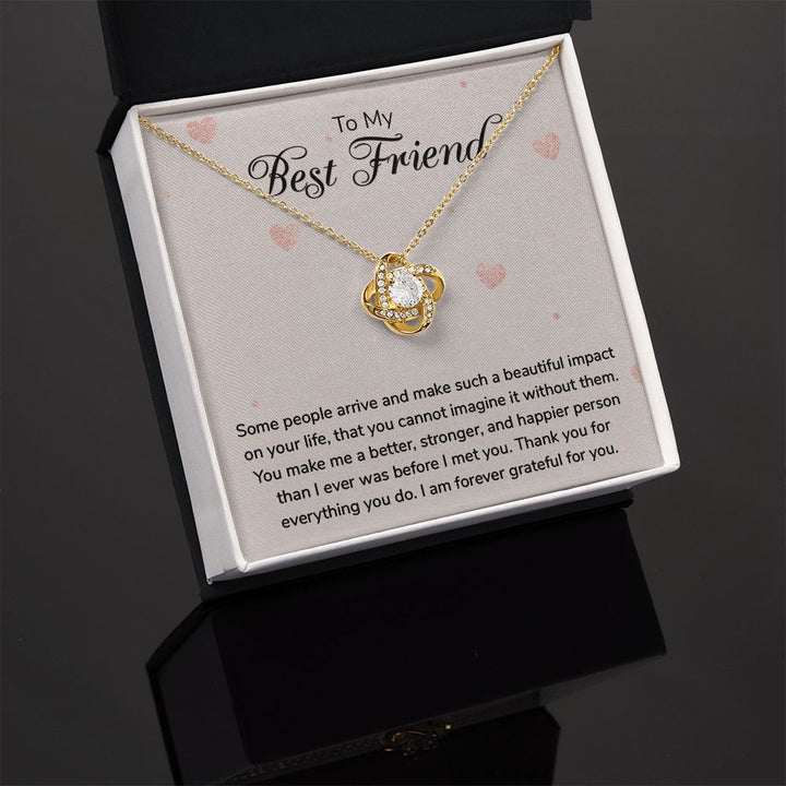 To My Best Friend | I am forever grateful for you - Love Knot Necklace