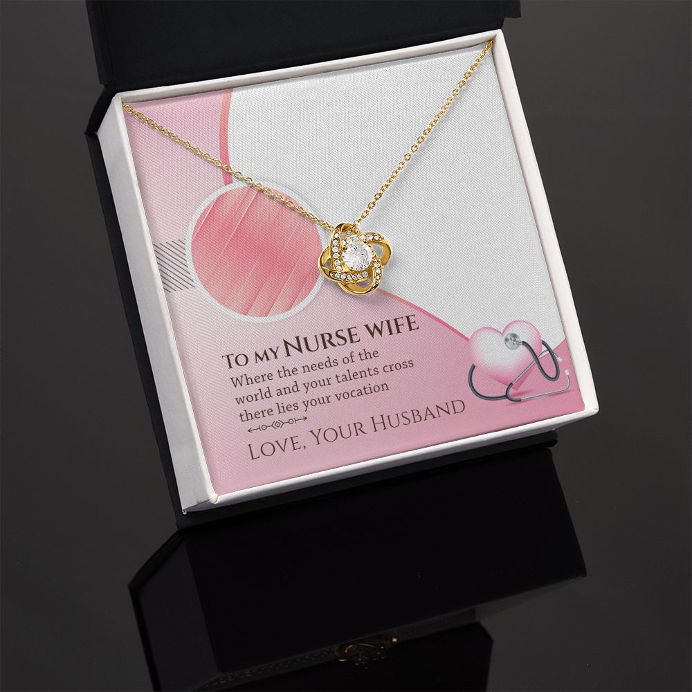 To My Nurse Wife | Your talent cross there lies your vocation - Love Knot Necklace