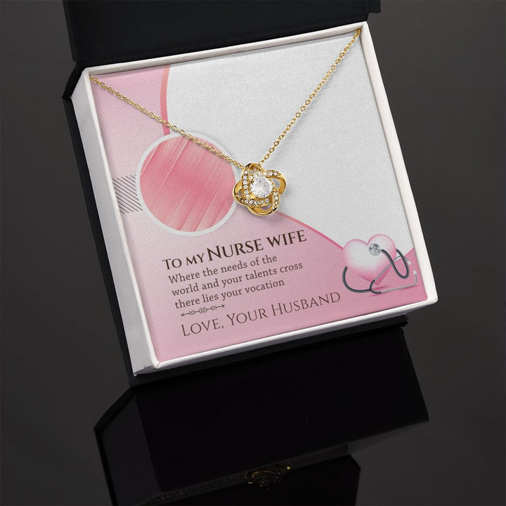 To My Nurse Wife | Your talent cross there lies your vocation - Love Knot Necklace