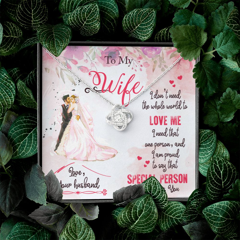 To My Wife | I am proud to say that special person is YOU - Love Knot Necklace