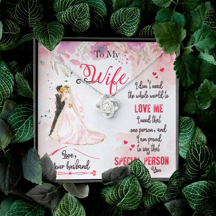 To My Wife | I am proud to say that special person is YOU - Love Knot Necklace