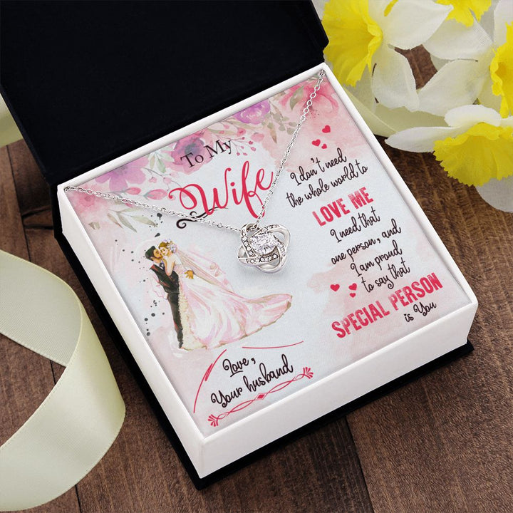 To My Wife | I am proud to say that special person is YOU - Love Knot Necklace