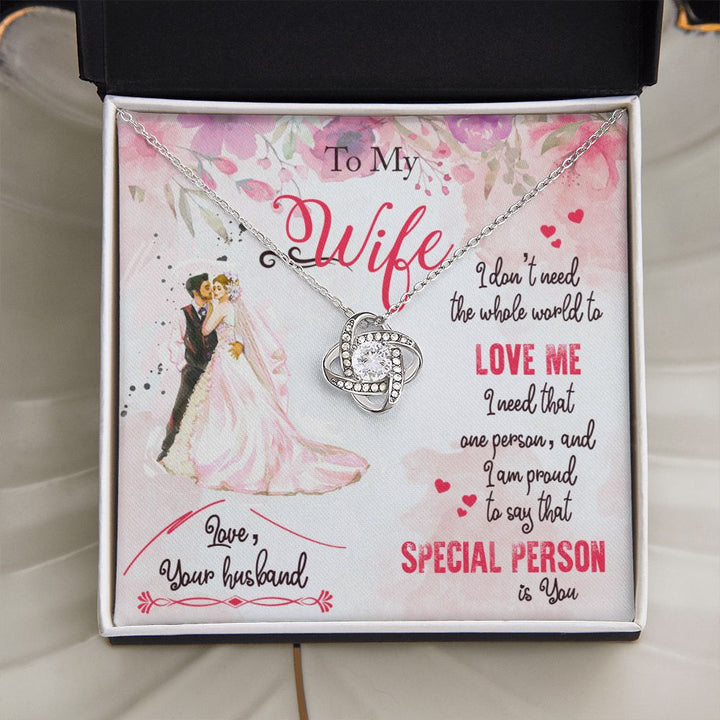 To My Wife | I am proud to say that special person is YOU - Love Knot Necklace