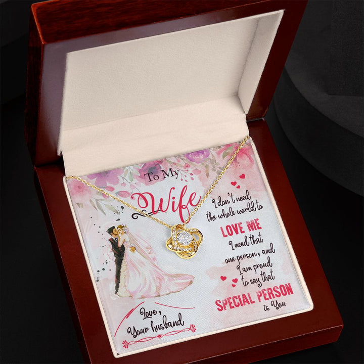 To My Wife | I am proud to say that special person is YOU - Love Knot Necklace