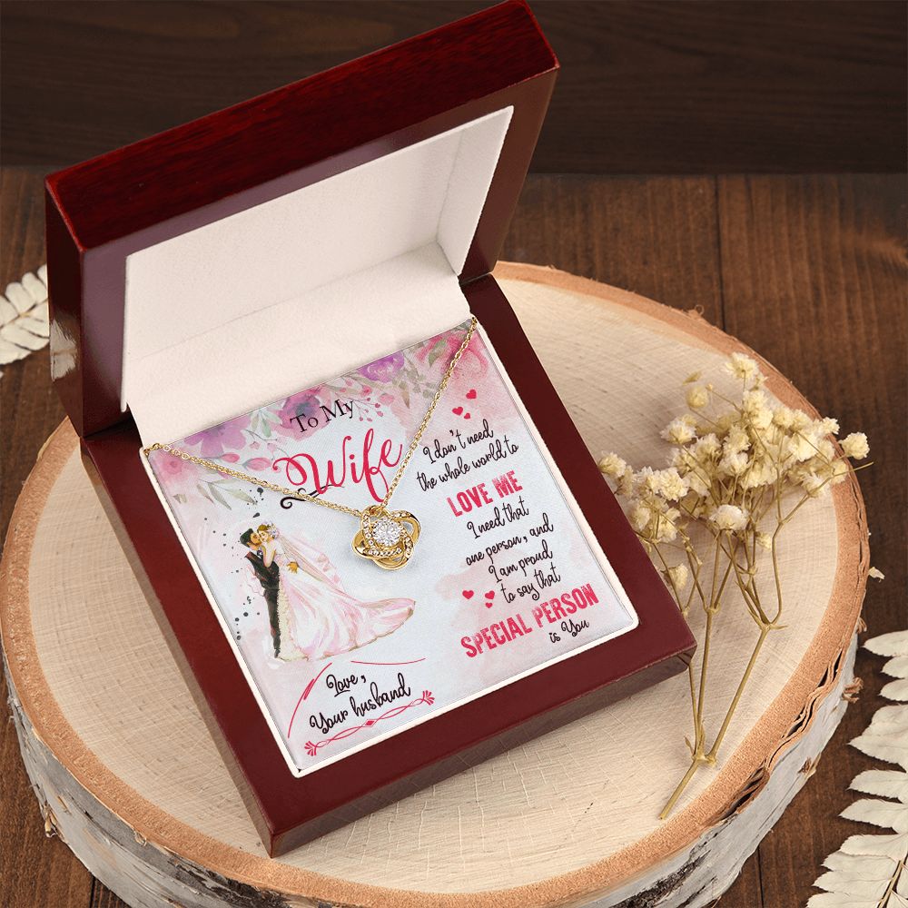 To My Wife | I am proud to say that special person is YOU - Love Knot Necklace