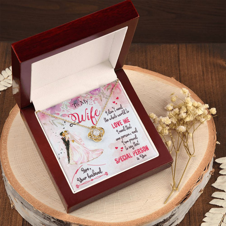 To My Wife | I am proud to say that special person is YOU - Love Knot Necklace