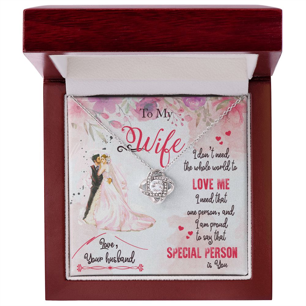 To My Wife | I am proud to say that special person is YOU - Love Knot Necklace