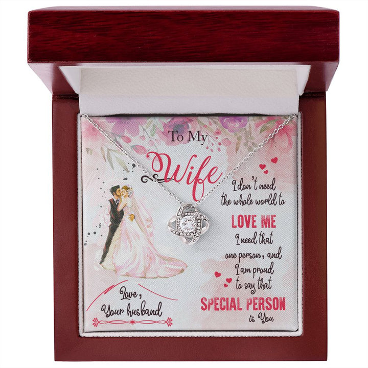 To My Wife | I am proud to say that special person is YOU - Love Knot Necklace