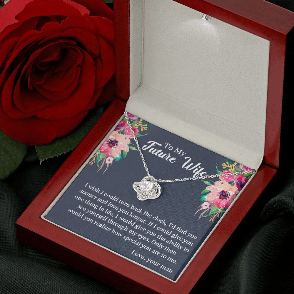 To My Future Wife | I'd find you sooner and love you longer - Love Knot Necklace