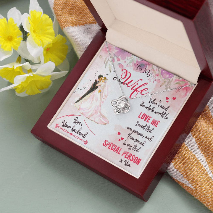 To My Wife | I am proud to say that special person is YOU - Love Knot Necklace