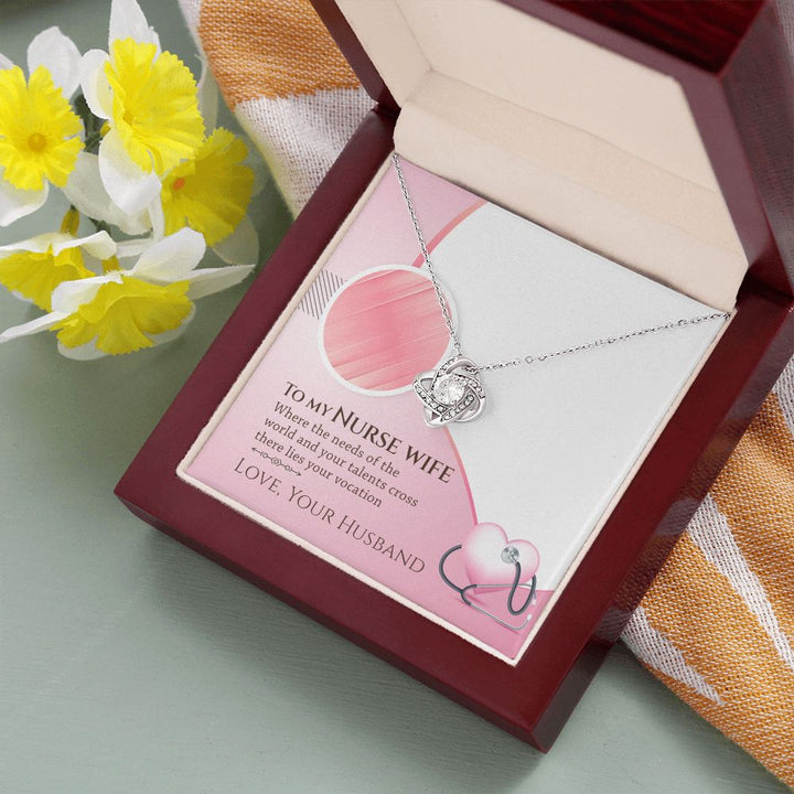 To My Nurse Wife | Your talent cross there lies your vocation - Love Knot Necklace