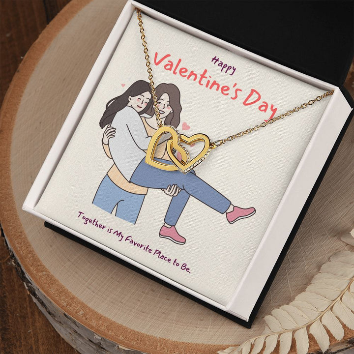 Happy Valentine's Day | Together is my Favorite Place LGBTQ for Women  - Interlocking Hearts Necklace