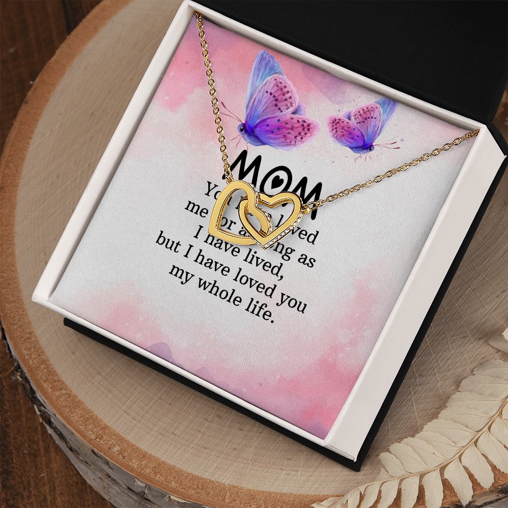 To My Mom | I have loved you my whole life - Interlocking Hearts Necklace