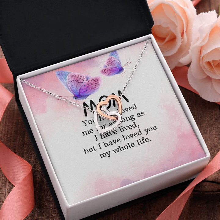 To My Mom | I have loved you my whole life - Interlocking Hearts Necklace