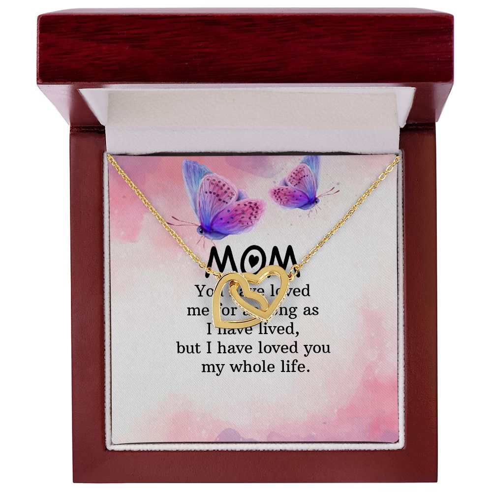 To My Mom | I have loved you my whole life - Interlocking Hearts Necklace