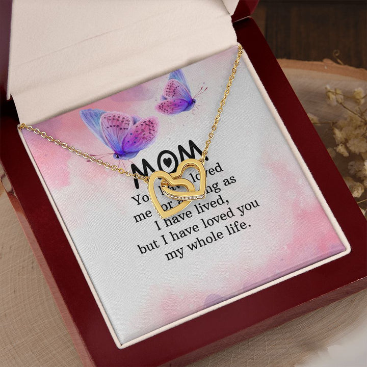 To My Mom | I have loved you my whole life - Interlocking Hearts Necklace