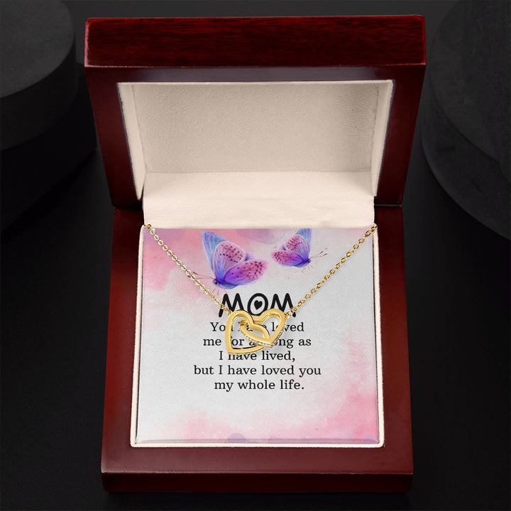 To My Mom | I have loved you my whole life - Interlocking Hearts Necklace