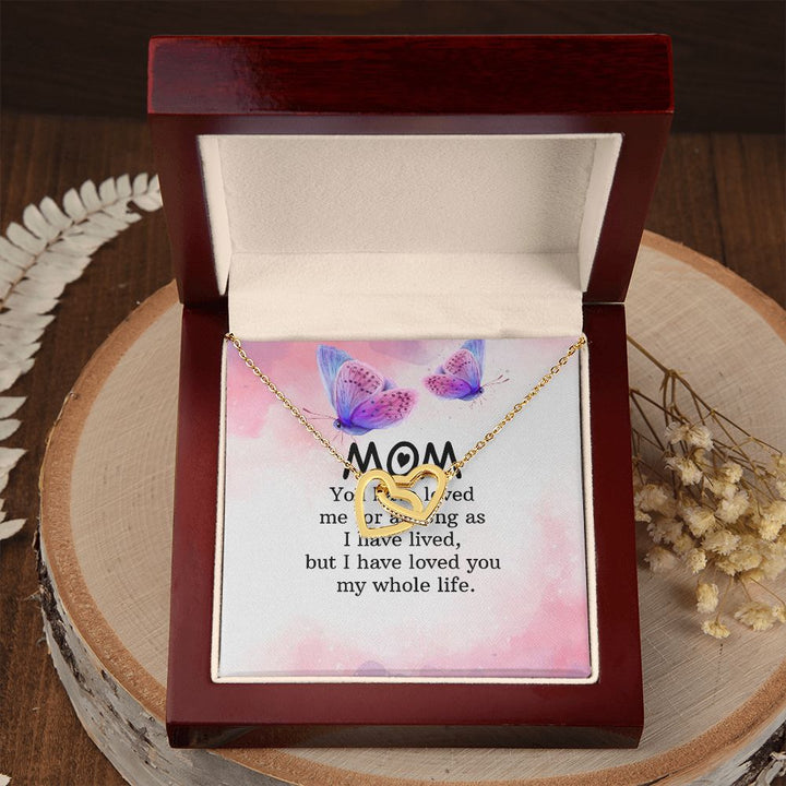 To My Mom | I have loved you my whole life - Interlocking Hearts Necklace