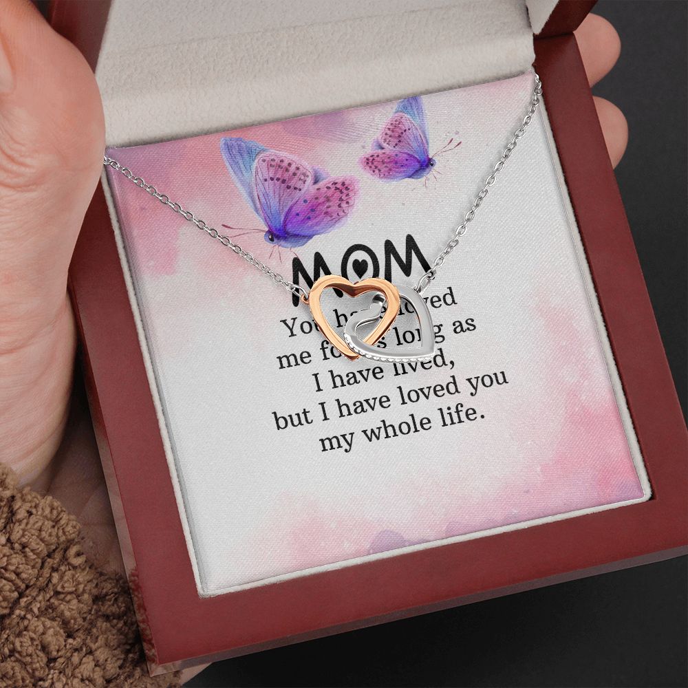 To My Mom | I have loved you my whole life - Interlocking Hearts Necklace