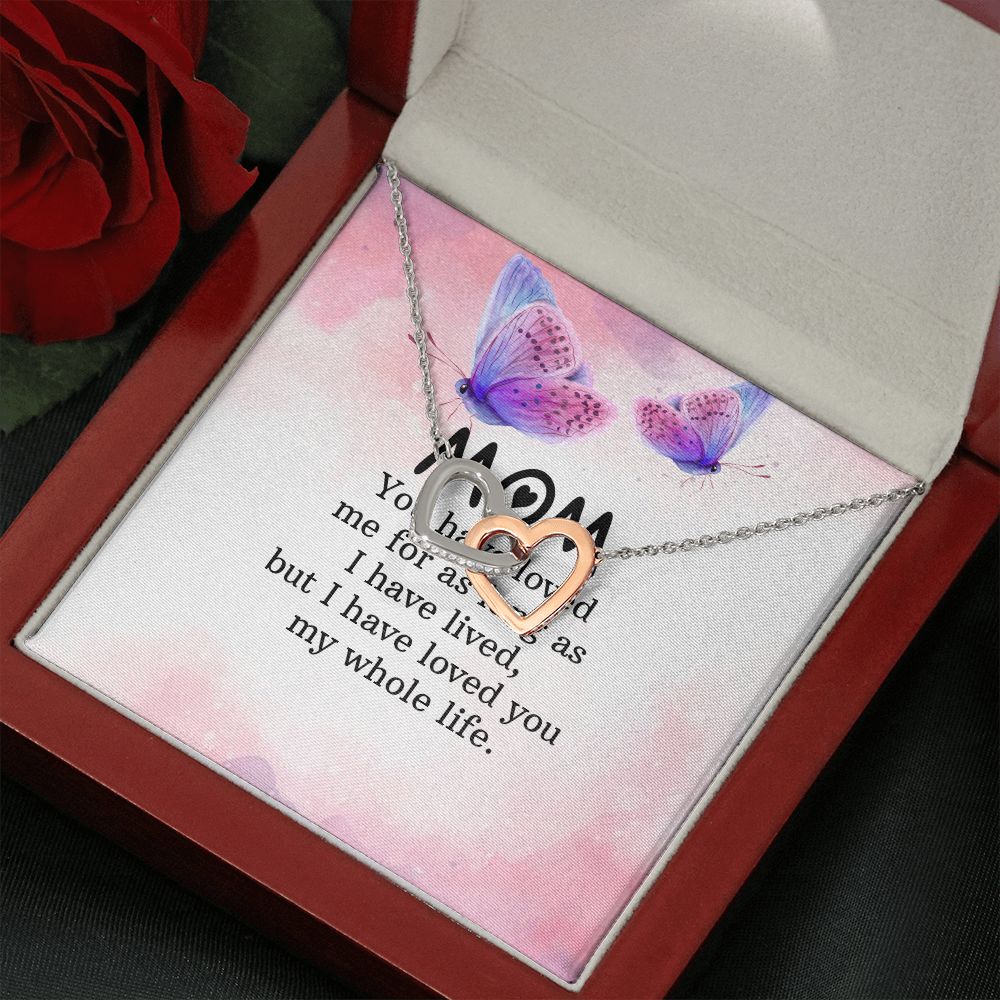 To My Mom | I have loved you my whole life - Interlocking Hearts Necklace