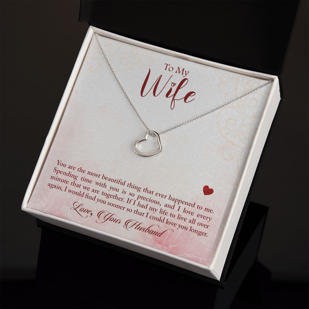 To My Wife | The most beautiful thing that has ever happened to me - Delicate Heart Necklace