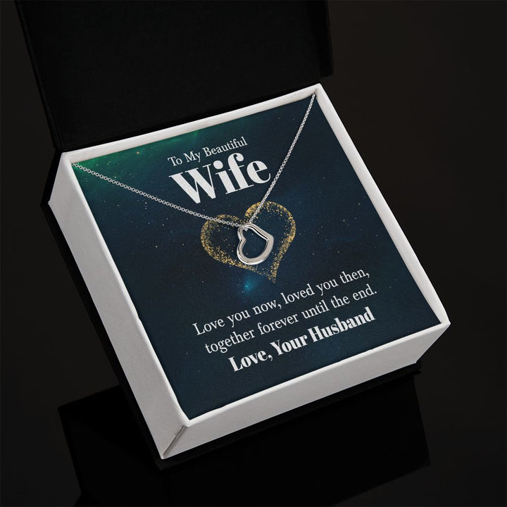 To My Beautiful Wife | Love You Now - Delicate Heart Necklace