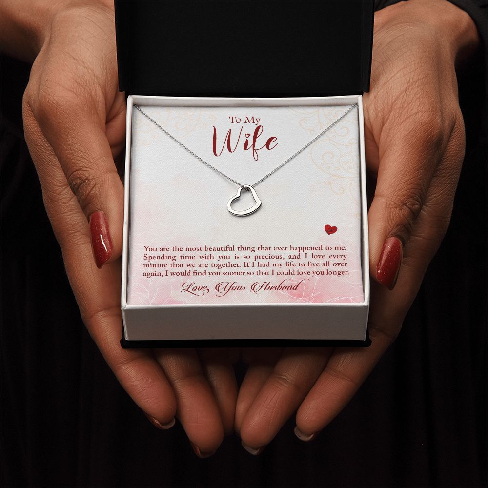 To My Wife | The most beautiful thing that has ever happened to me - Delicate Heart Necklace