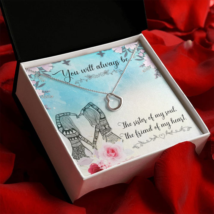 To My Sister | Sisters of the Heart: A Friendship Like No Other - Delicate Heart Necklace