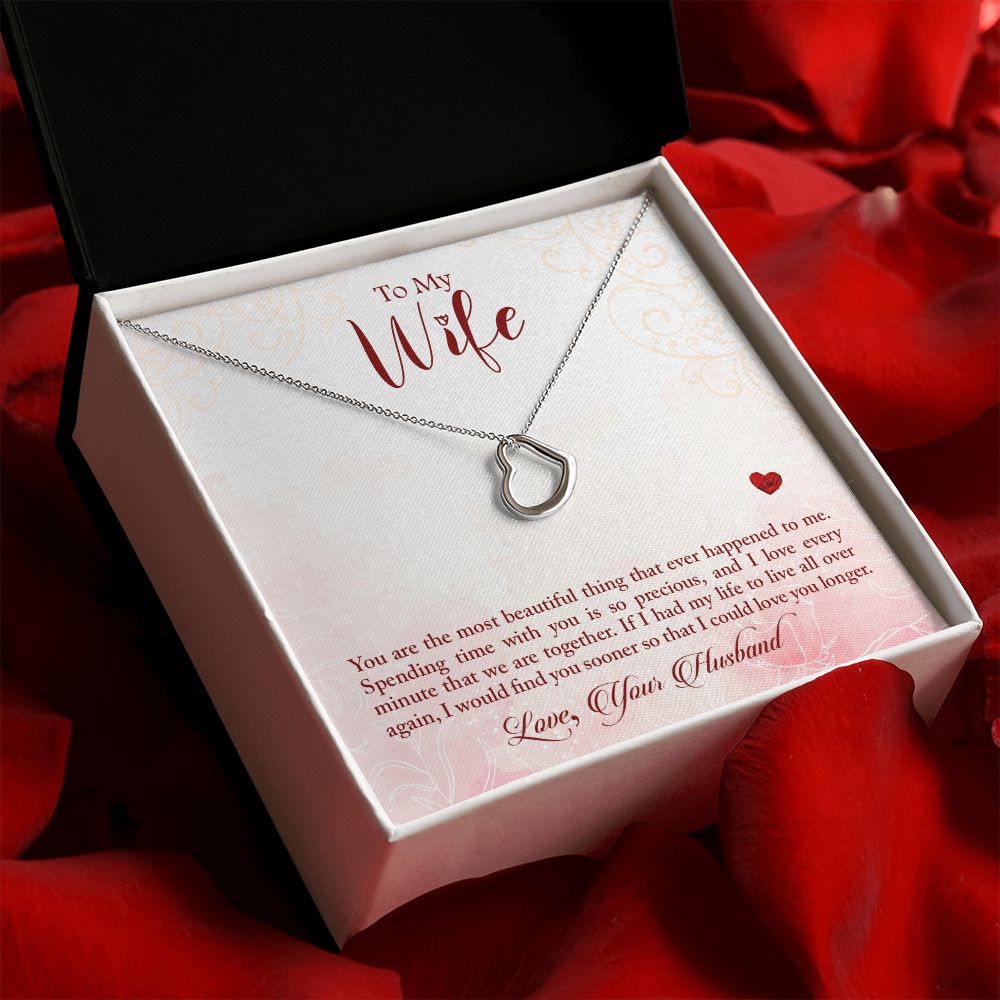 To My Wife | The most beautiful thing that has ever happened to me - Delicate Heart Necklace