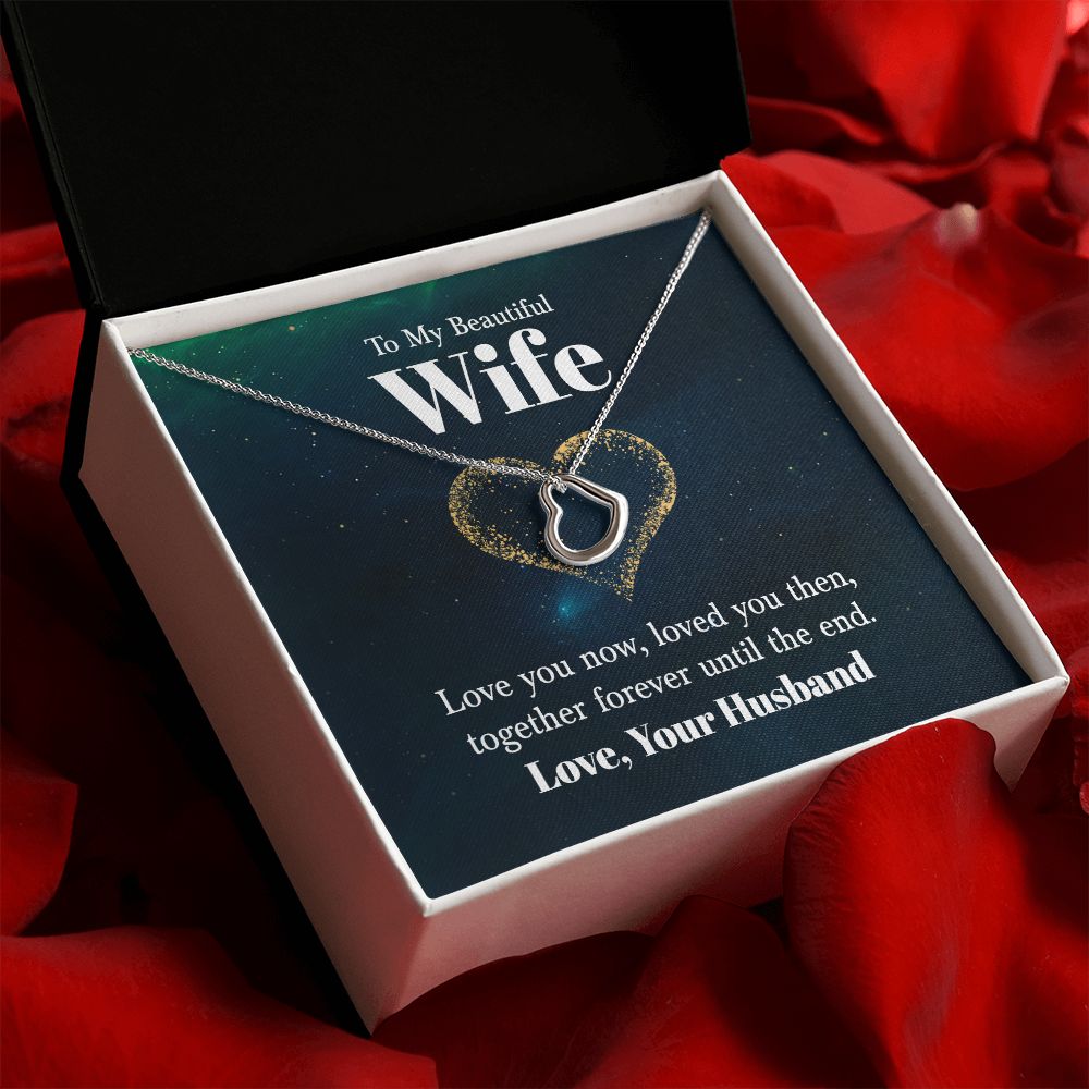 To My Beautiful Wife | Love You Now - Delicate Heart Necklace