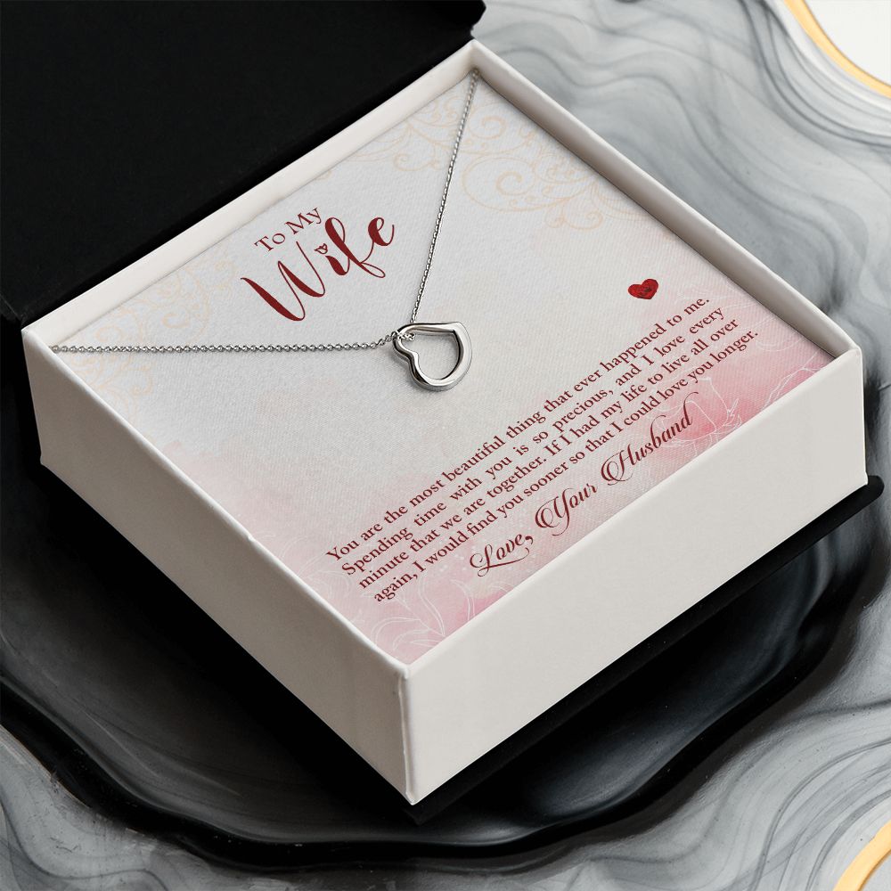 To My Wife | The most beautiful thing that has ever happened to me - Delicate Heart Necklace