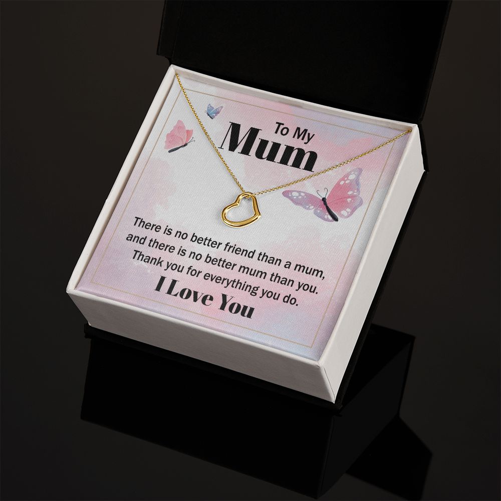 To My Mum | There is no better friend than a Mum - Delicate Heart Necklace