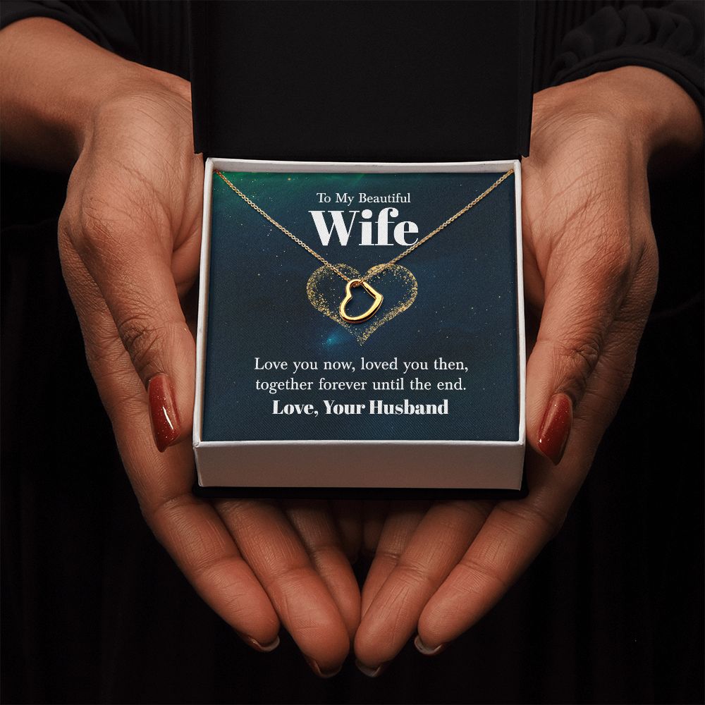 To My Beautiful Wife | Love You Now - Delicate Heart Necklace