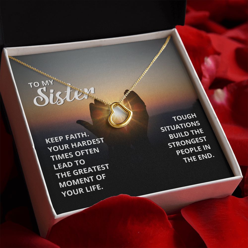 To My Sister | Find strength in the journey - Delicate Heart Necklace