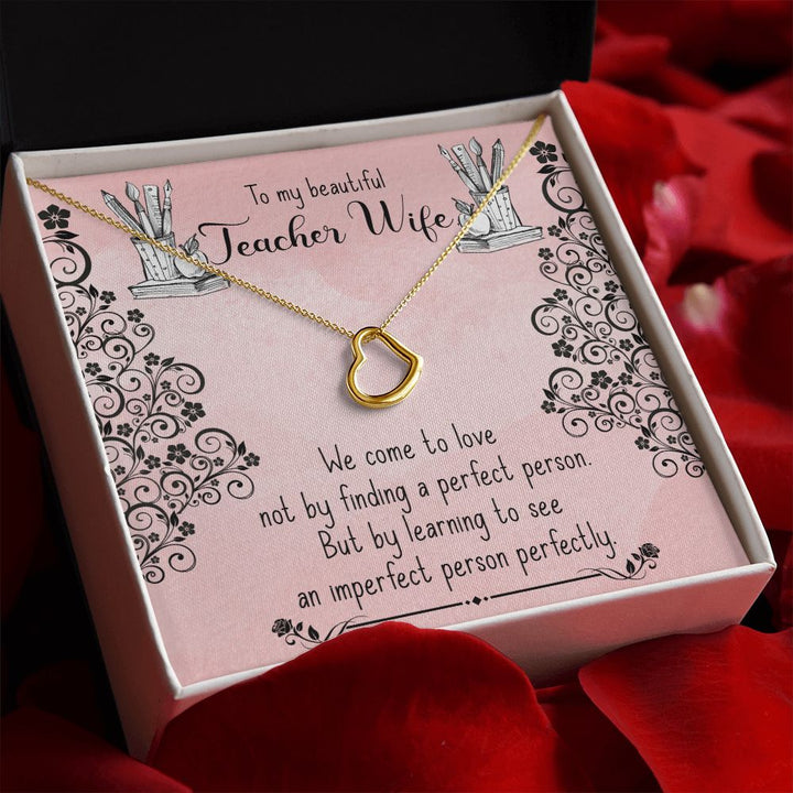 To My Teacher Wife | Making a Lasting Impact - Delicate Heart Necklace