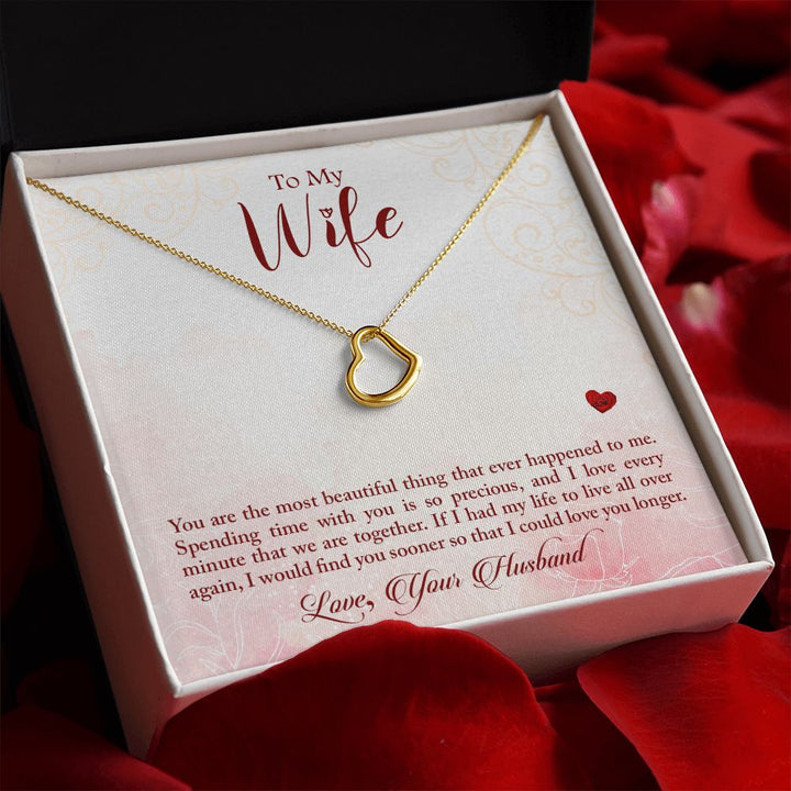 To My Wife | The most beautiful thing that has ever happened to me - Delicate Heart Necklace