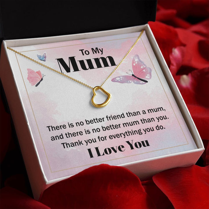 To My Mum | There is no better friend than a Mum - Delicate Heart Necklace