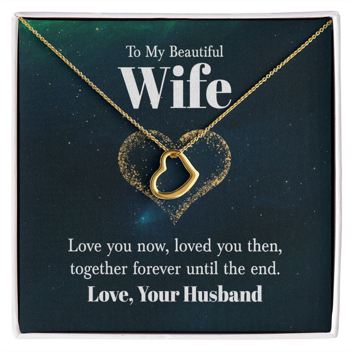 To My Beautiful Wife | Love You Now - Delicate Heart Necklace