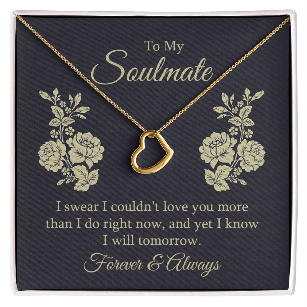 To My Soulmate | I swear I couldn't Love You - Delicate Heart Necklace